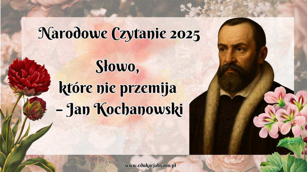 plakat o Janie Kochanowskim, po lewej czerwony kwiat, po prawej jego popiersie, w środku sekwencja autora